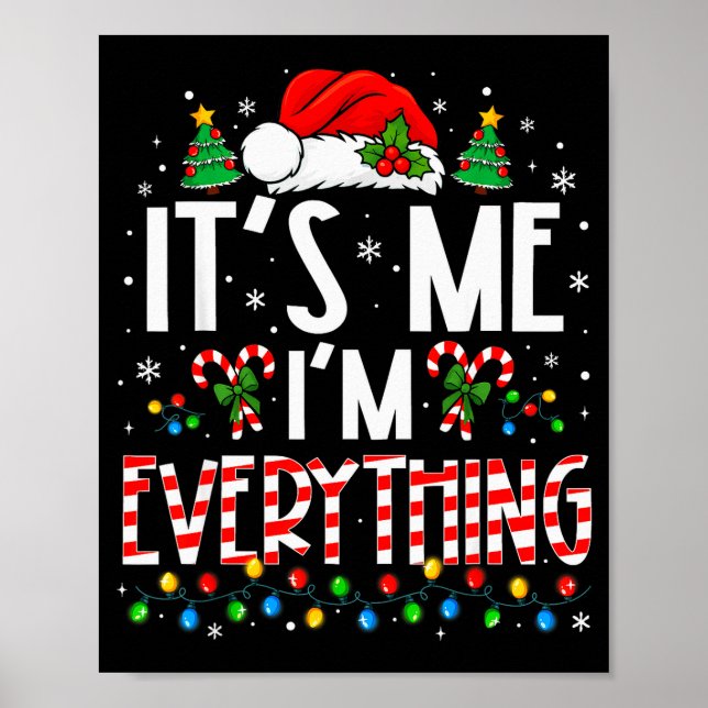 It's Me I'm Everything Funny Christmas Matching Co Poster (Front)