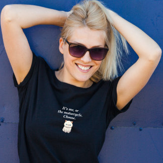 It's Me or the Motorcycle Biker Cat T-Shirt