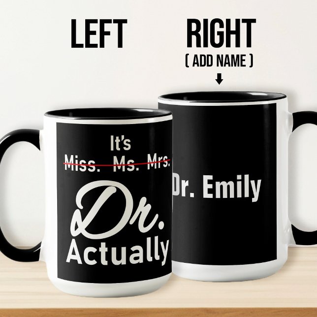 It's Miss Ms Mrs Dr Actually Phd Graduation Mug (Creator Uploaded)