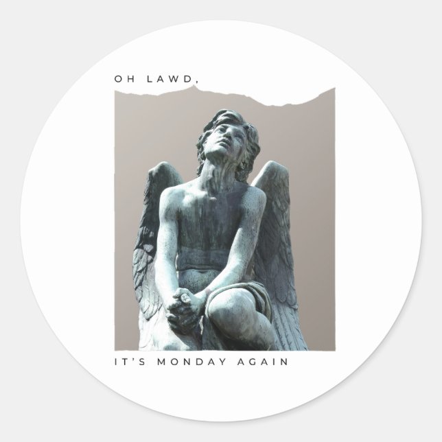 It's Monday again work meme with black text Classic Round Sticker (Front)