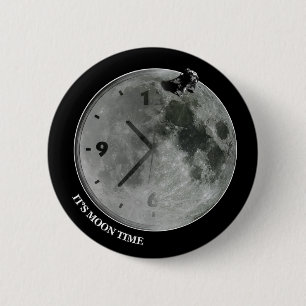 It's Moon Time 6 Cm Round Badge