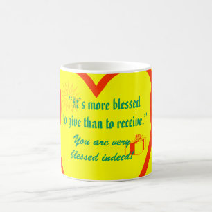 "It's more blessed to give than to receive." Coffee Mug