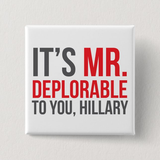 It's Mrs. Deplorable to you, Hillary 15 Cm Square Badge (Front)