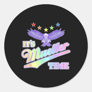 It's Mueller Time - Impeach Trump Anti Trump Shirt Classic Round Sticker