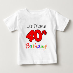 It's Mum's 40th Birthday Baby T-Shirt