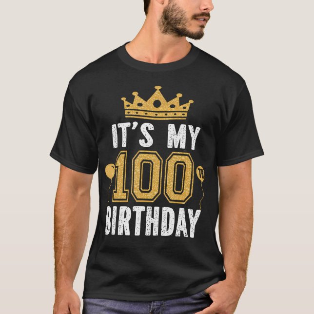 ItS My 100Th Birthday For 100 Years Old T-Shirt (Front)