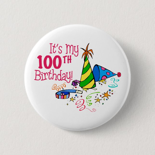 It's My 100th Birthday (Party Hats) 6 Cm Round Badge (Front)