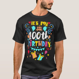 It's My 100th Birthday. T-Shirt