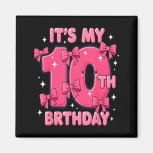 It's My 10 Birthday Coquette Bow Girl Cute 10 Year Magnet