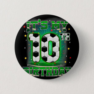 Its My 10th Birthday Boy Soccer 10 Years Old Party 6 Cm Round Badge