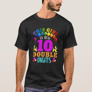It's My 10th Birthday Double Digits This Girl Is N T-Shirt