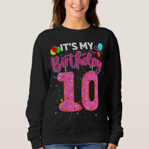 It's My 10th Birthday Doughnut Doughnut Boy Girl 1 Sweatshirt