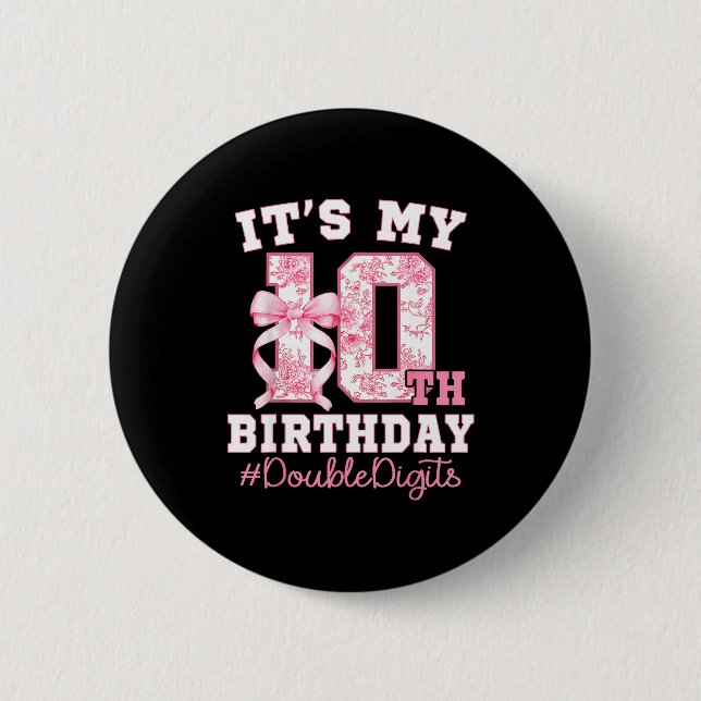 Its My 10th Birthday Girl Double Digits Coquette B 6 Cm Round Badge (Front)