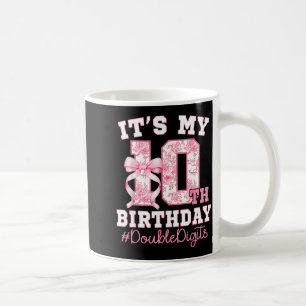 Its My 10th Birthday Girl Double Digits Coquette B Coffee Mug