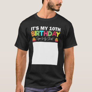 it's my 10th birthday sign my shirt 10 years old