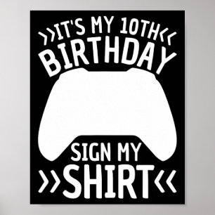 It's My 10th Birthday Sign My Shirt 10 Years Old B