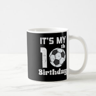 Its My 10th Birthday Soccer 10 Years Old Bday Foot Coffee Mug