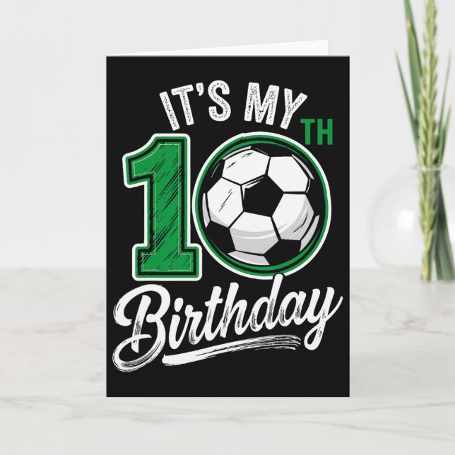 Its My 10th Birthday Soccer 10 Years Old Birthday  Card (Front)