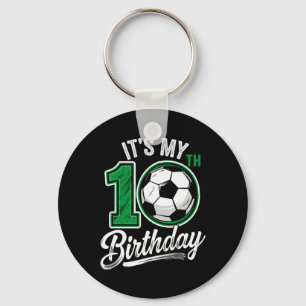 Its My 10th Birthday Soccer 10 Years Old Birthday  Key Ring