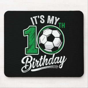 Its My 10th Birthday Soccer 10 Years Old Birthday Mouse Pad