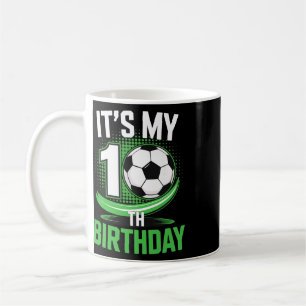 It's My 10th Birthday Soccer Ll  Coffee Mug
