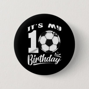 It's My 10th Birthday Soccer Player 10 Bday Party 6 Cm Round Badge
