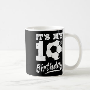 It's My 10th Birthday Soccer Player 10 Bday Party Coffee Mug