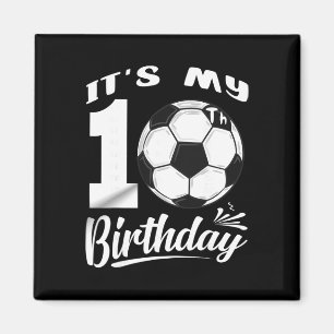 It's My 10th Birthday Soccer Player 10 Bday Party  Magnet