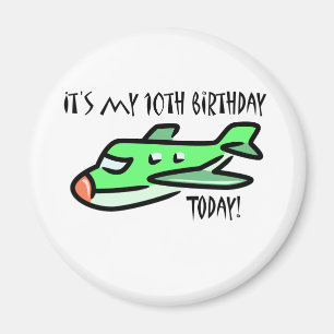It's My 10th Birthday Today Magnet