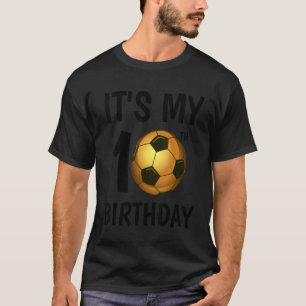 It's My 10th Birthday Youth Soccer Player T-Shirt