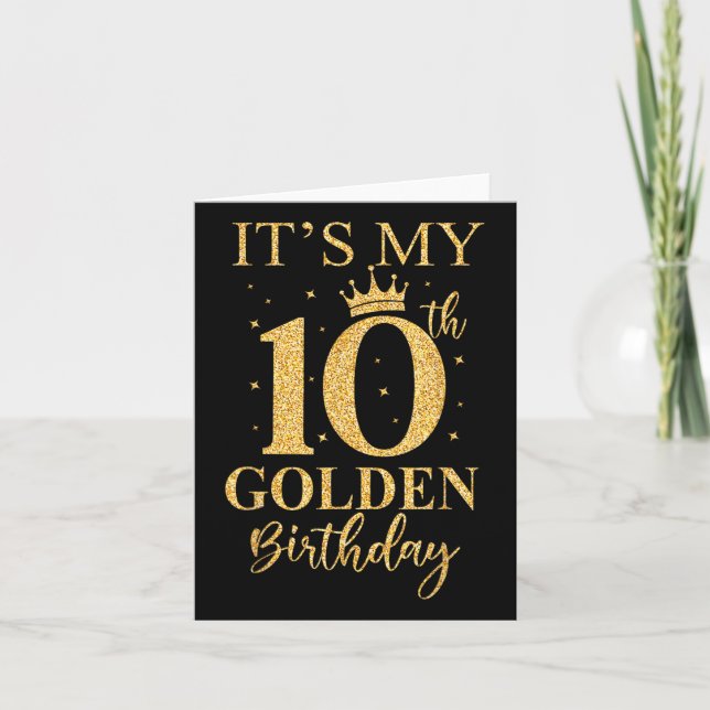Its My 10th Golden Birthday 10 Year Old Bday Kids  Card (Front)