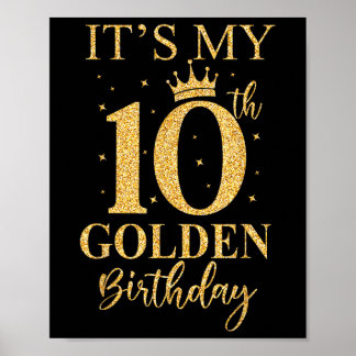 Its My 10th Golden Birthday 10 Year Old Bday Kids  Poster