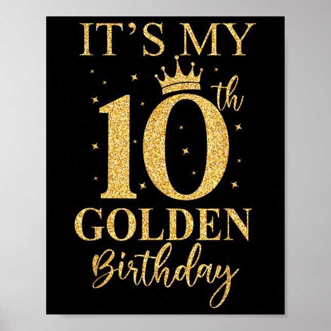 Its My 10th Golden Birthday 10 Year Old Bday Kids  Poster (Front)