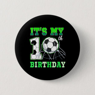 It's My 10th Soccer Bday Party Ten Years Old Birth 6 Cm Round Badge