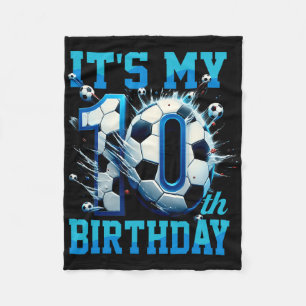 It's My 10th Soccer Birthday Party 10th Birthday B Fleece Blanket