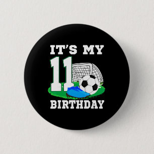 It's My 11 Year Old Birthday Soccer 11th Party Boy 6 Cm Round Badge