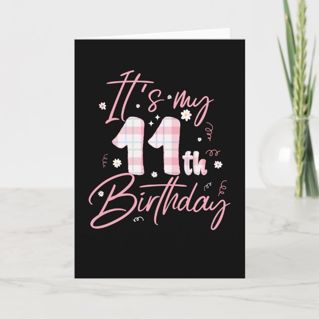 It's My 11th Birthday | 11 Years Old Bday Gift Card (Front)