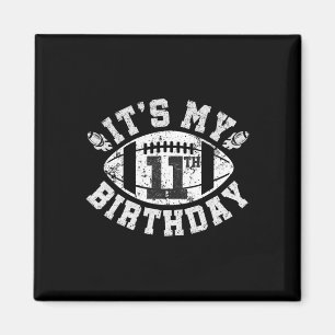 It's My 11th Birthday Boy 11 Year Old Football Pla Magnet