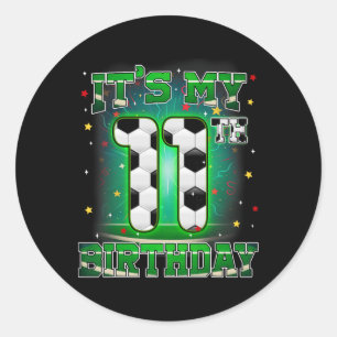 Its My 11th Birthday Boy Soccer 11 Years Old Party Classic Round Sticker