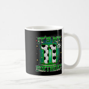 Its My 11th Birthday Boy Soccer 11 Years Old Party Coffee Mug