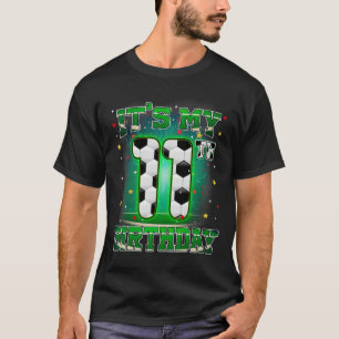 Its My 11th Birthday Boy Soccer 11 Years Old Party T-Shirt