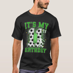 Its My 11th Birthday Boy Soccer 11 Years Old Party T-Shirt