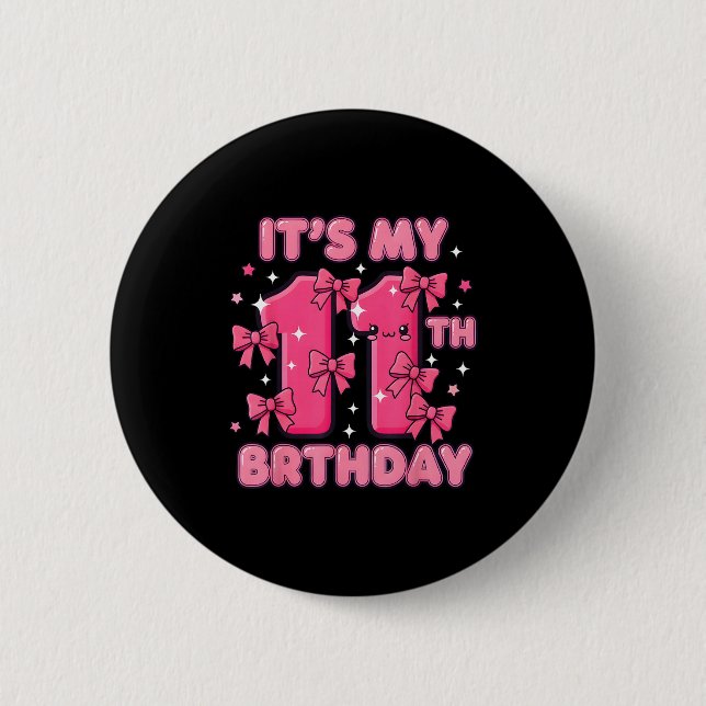 It's My 11th Birthday Coquette Bow Girl Cute 11 Ye 6 Cm Round Badge (Front)