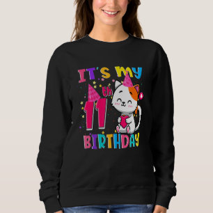 It's My 11th Birthday Gifts 11 Year Old Girl Funny Sweatshirt