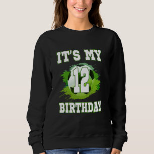 It's My 12th Birthday Boy Soccer 12 Years Old Birt Sweatshirt