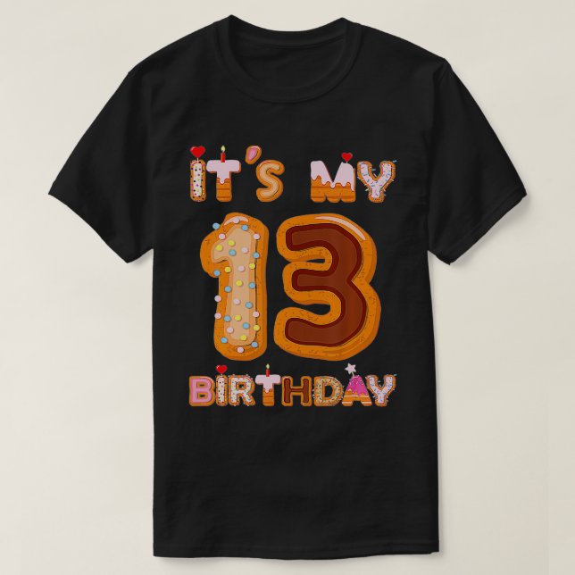 It's My 13 Birthday Cake Teenager Teen Funny 13th  T-Shirt (Design Front)
