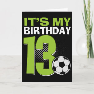 It's My 13th Birthday Boy Soccer Footll 13 Years O Card
