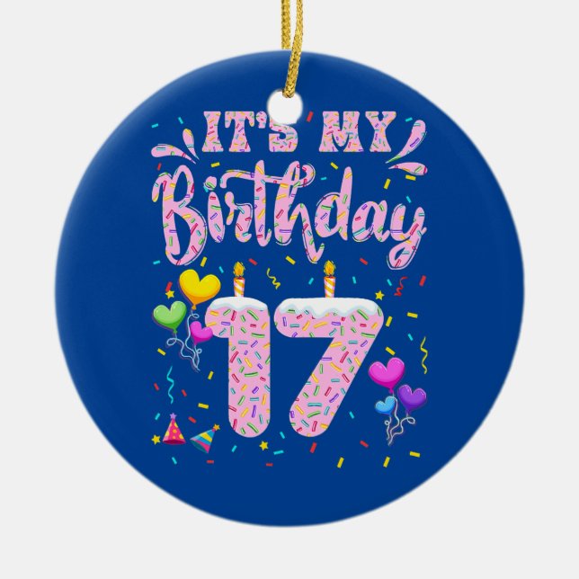 It's My 17th Birthday Girl Doughnut Happy 17 Ceramic Ornament (Front)