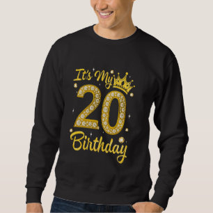 It's My 20th Birthday Queen Women 20 Years Old Dia Sweatshirt