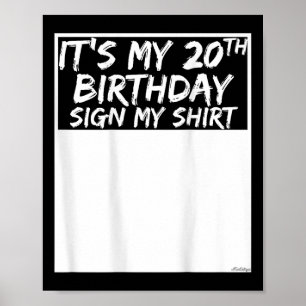 Its My 20th Birthday Sign My Shirt On The Back 